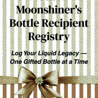 Modern Moonshiner's Bottle Recipient Registry