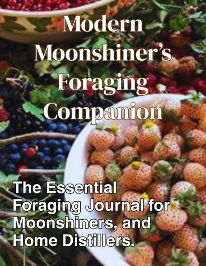 Modern Moonshiner’s Foraging Companion
