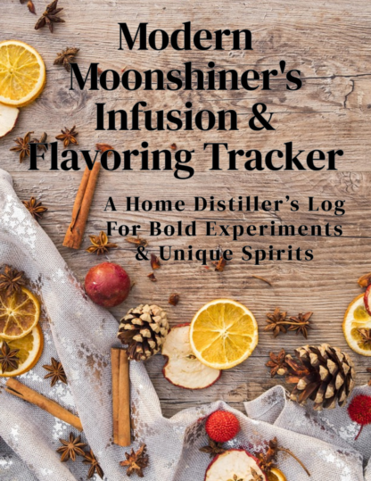 Modern Moonshiner's Infusion & Flavoring Tracker