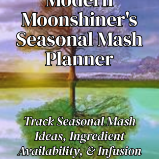 Modern Moonshiner's Seasonal Mash Planner