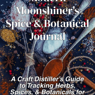 Modern Moonshiner's Spice & Botanical Journal