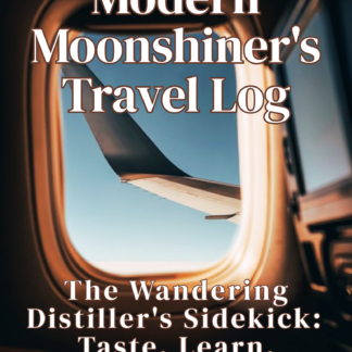 Modern Moonshiner's Travel Log